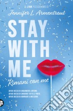 Stay with me. Rimani con me libro