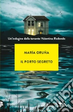 Il porto segreto. Un'indagine di Valentina Redondo libro