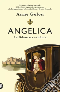 Angelica. La fidanzata venduta libro