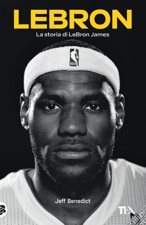 LeBron. La storia di LeBron James