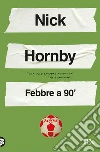 Febbre a 90' libro