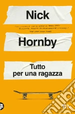 Tutto per una ragazza libro