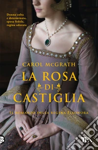 La rosa di Castiglia libro