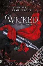 Wicked. Lontano da te libro