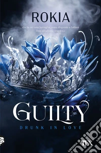 Guilty. Drunk in love libro