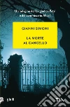 La morte al cancello libro