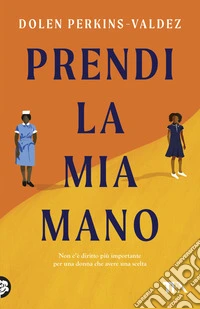 Prendi la mia mano libro