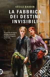 La fabbrica dei destini invisibili libro