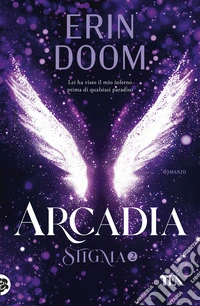 Arcadia. Stigma. Vol. 2 libro