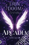 Arcadia. Stigma. Vol. 2 libro
