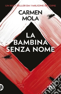 La bambina senza nome. Il terzo caso dell'ispettrice Elena Blanco libro
