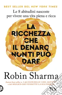 La ricchezza che il denaro non ti può dare libro
