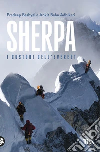 Sherpa. I custodi dell'Everest libro