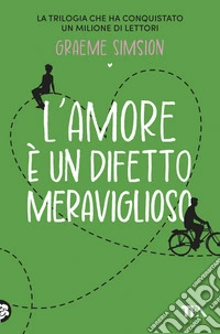 L'amore è un difetto meraviglioso libro