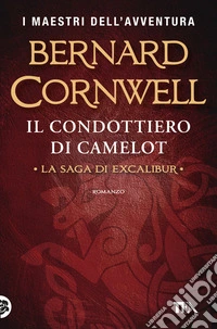 Il condottiero di Camelot libro