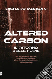 Il ritorno delle furie. Altered carbon. Vol. 3