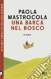 Una barca nel bosco libro
