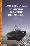 Il mondo alla fine del mondo libro