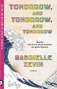 Tomorrow, and tomorrow, and tomorrow. Ediz. italiana libro