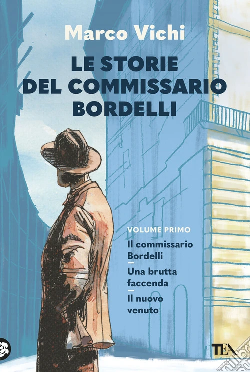 Le storie del commissario Bordelli. Il commissario Bordelli, Una brutta faccenda, Il nuovo venuto