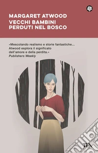 Vecchi bambini perduti nel bosco libro