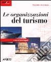 Le organizzazioni del turismo libro