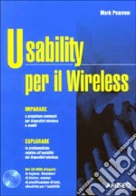 Usability per il Wireless. Con CD-ROM libro