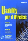 Usability per il Wireless. Con CD-ROM libro