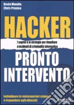 Hacker. Pronto intervento libro