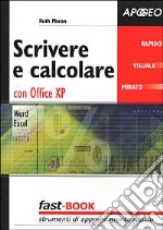 Scrivere e calcolare con Office XP libro