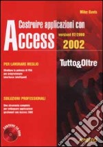 Costruire applicazioni con Access 97-2000-2002. Con CD-ROM libro