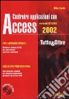 Costruire applicazioni con Access 97-2000-2002. Con CD-ROM libro