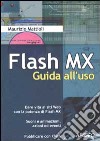 Flash MX. Guida all'uso libro