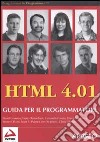 HTML 4.01. Guida per il programmatore libro