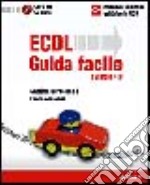 ECDL Syllabus 4.0. Guida facile libro