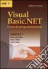 Visual Basic.NET. Corso di programmazione libro