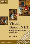 Visual Basic.NET. Programmazione avanzata e Web Services libro