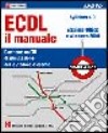 ECDL il manuale. Syllabus 4.0. Versione Office e Windows 2000. Con CD-ROM libro