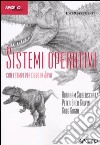 Sistemi operativi. Con esempi per l'uso in Java libro