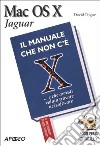 Mac OS X Jaguar 10.2. Il manuale che non c'è libro