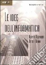 Le idee dell'informatica. Con CD-ROM libro