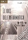 Le idee dell'informatica. Con CD-ROM libro