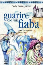 Guarire con una fiaba libro