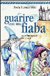 Guarire con una fiaba libro