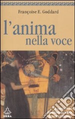 L'anima nella voce. Il canto come meditazione attiva e crescita interiore