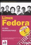 Linux Fedora 3. Guida professionale. Con DVD-ROM libro