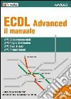 ECDL Advanced. Il manuale libro