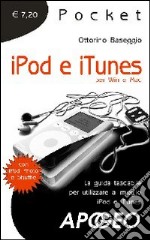 Ipod e iTunes. La guida tascabile per utilizzare al meglio iPod e iTunes libro