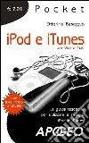 Ipod e iTunes. La guida tascabile per utilizzare al meglio iPod e iTunes libro di Baseggio Ottorino