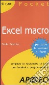 Excel macro. Ampliare le funzionalità di Excel con funzioni e programmazione libro